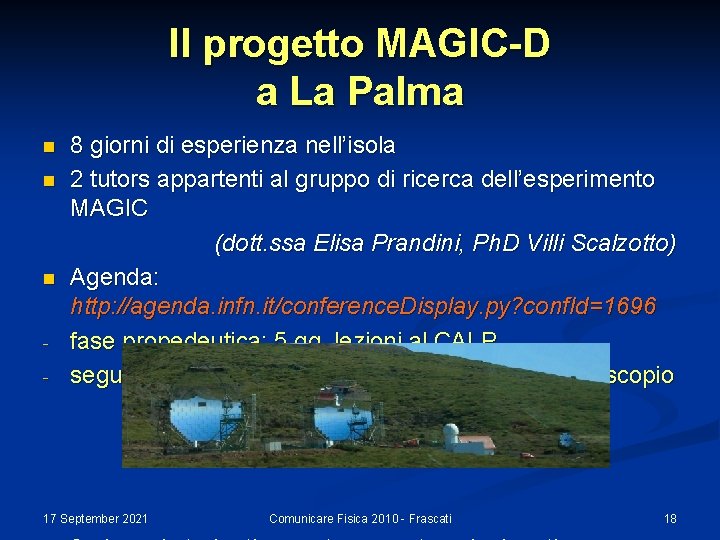 Il progetto MAGIC-D a La Palma n n n - 8 giorni di esperienza