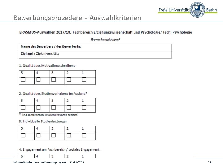 Bewerbungsprozedere - Auswahlkriterien Informationstreffen zum Erasmusprogramm, 21. 12. 2017 11 