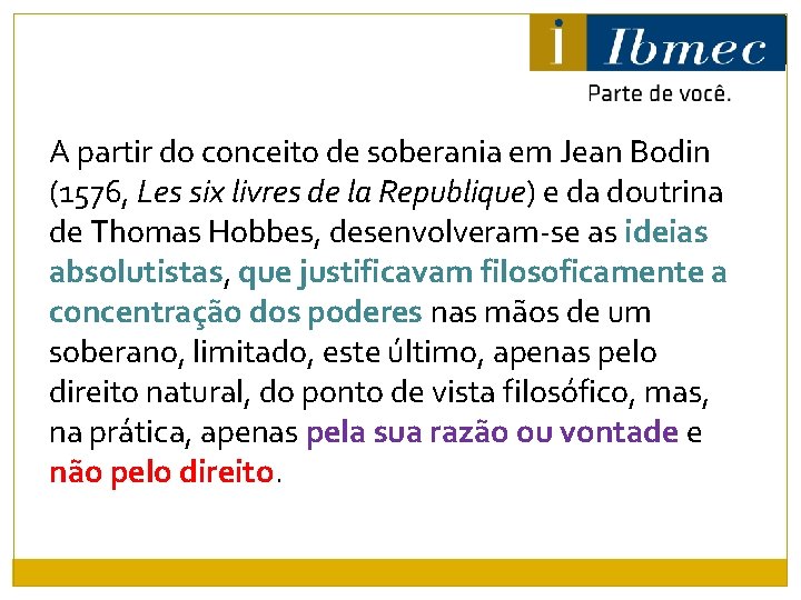 A partir do conceito de soberania em Jean Bodin (1576, Les six livres de