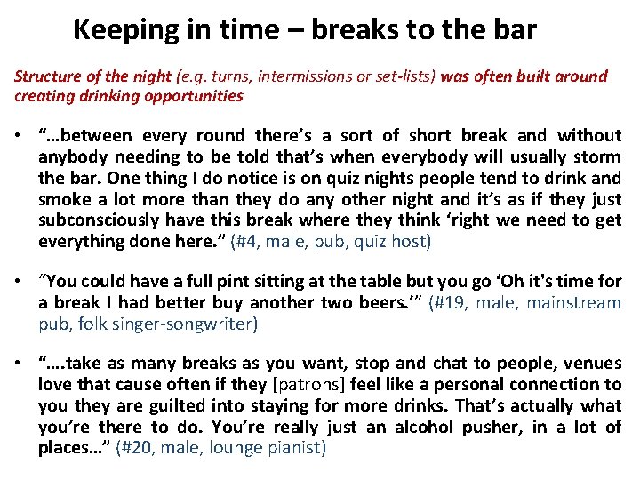 Keeping in time – breaks to the bar Structure of the night (e. g.
