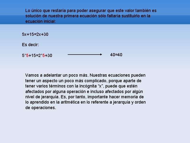 Lo único que restaría para poder asegurar que este valor también es solución de