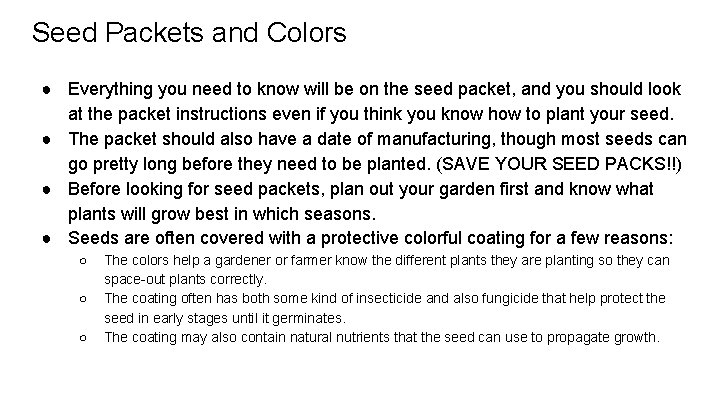 Seed Packets and Colors ● Everything you need to know will be on the