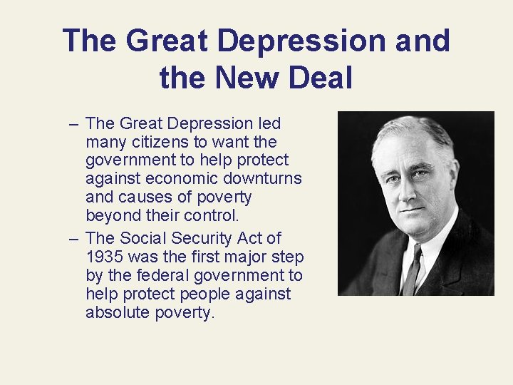 The Great Depression and the New Deal – The Great Depression led many citizens