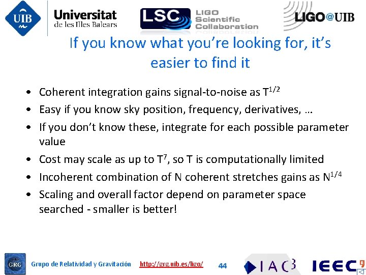 If you know what you’re looking for, it’s easier to find it • Coherent