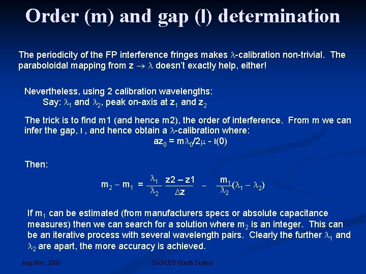 Order (m) and gap (l) determination The periodicity of the FP interference fringes makes