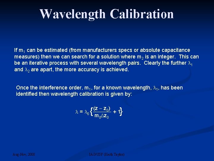Wavelength Calibration If m 1 can be estimated (from manufacturers specs or absolute capacitance