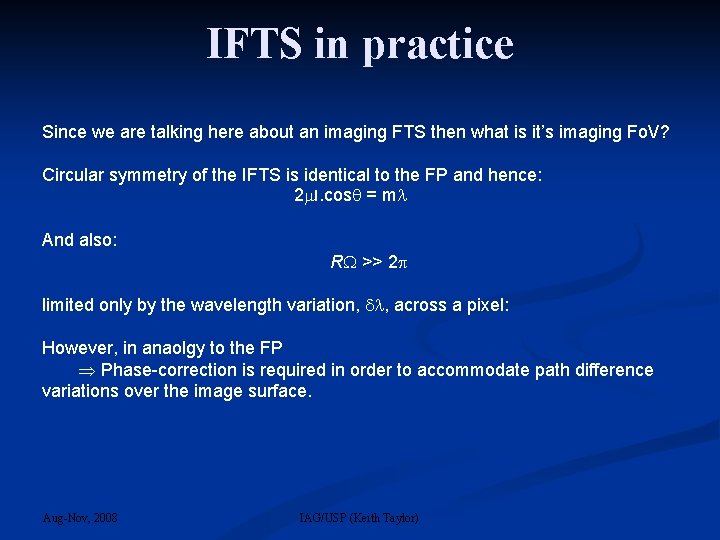 IFTS in practice Since we are talking here about an imaging FTS then what