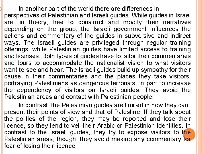  In another part of the world there are differences in perspectives of Palestinian