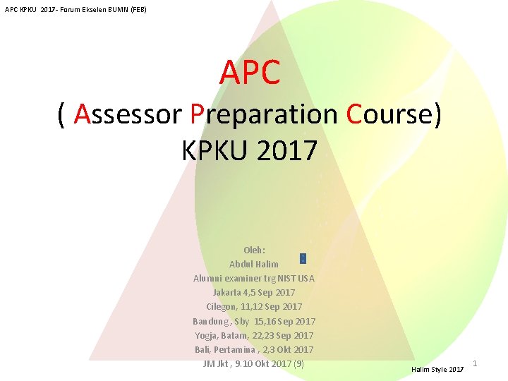 APC KPKU 2017 - Forum Ekselen BUMN (FEB) APC ( Assessor Preparation Course) KPKU