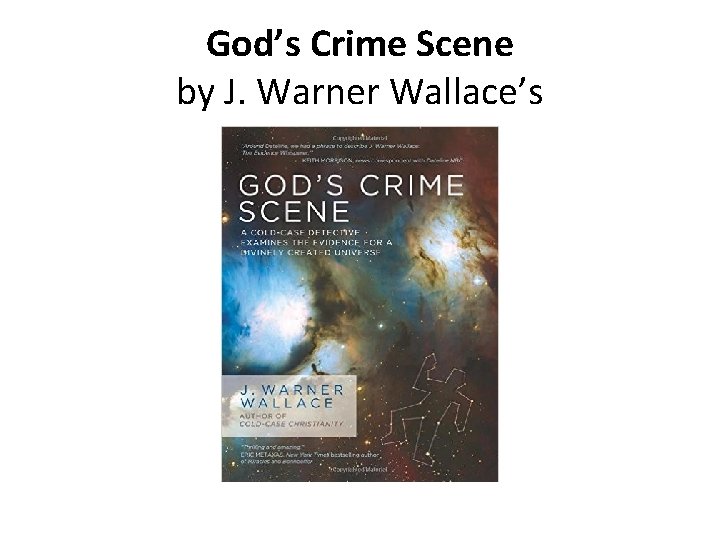 God’s Crime Scene by J. Warner Wallace’s 