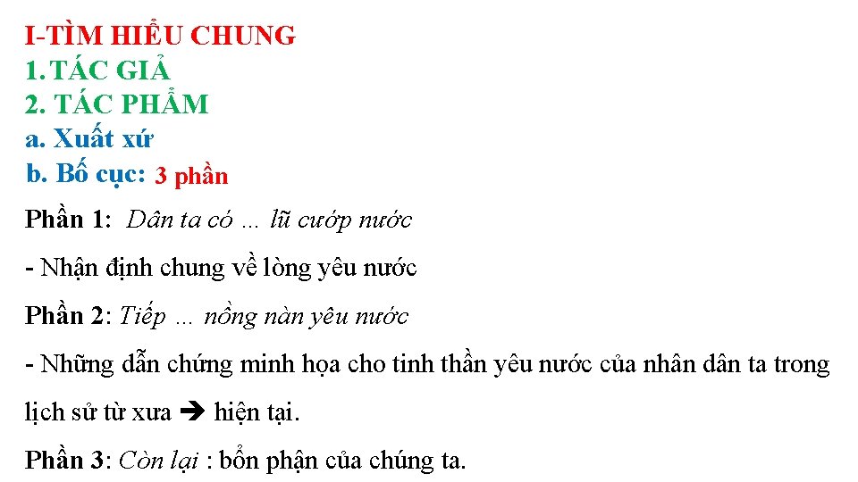 I-TÌM HIỂU CHUNG 1. TÁC GIẢ 2. TÁC PHẨM a. Xuất xứ b. Bố