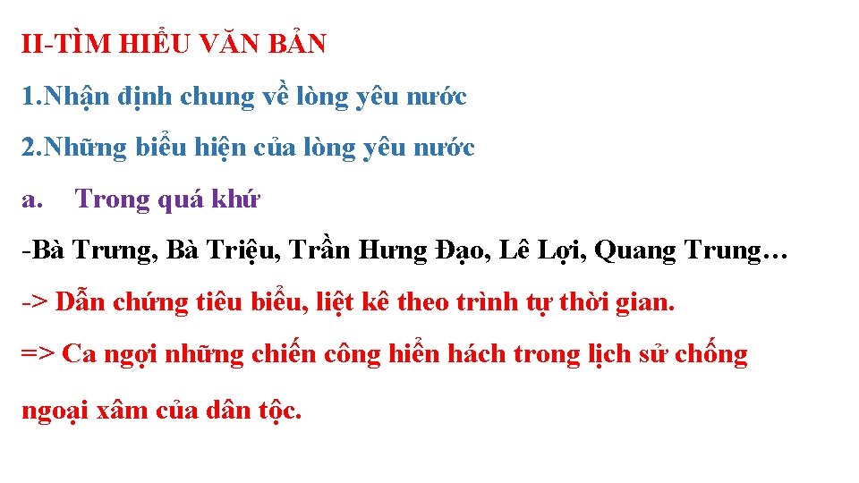 II-TÌM HIỂU VĂN BẢN 1. Nhận định chung về lòng yêu nước 2. Những