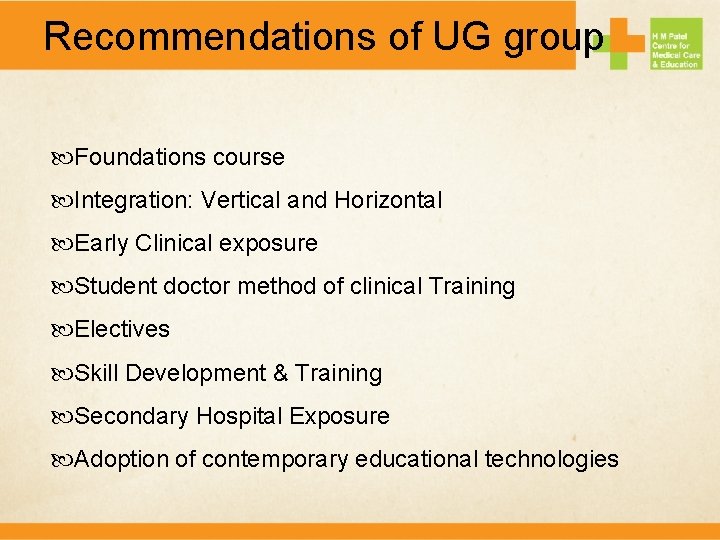 Recommendations of UG group Foundations course Integration: Vertical and Horizontal Early Clinical exposure Student