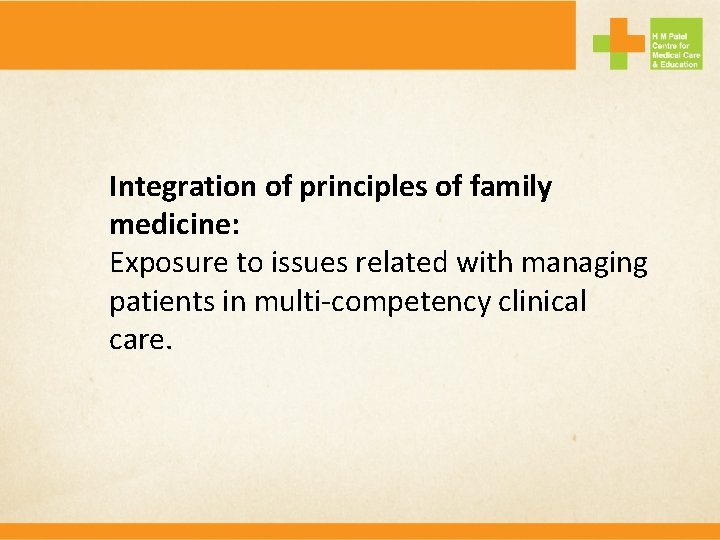 Integration of principles of family medicine: Exposure to issues related with managing patients in