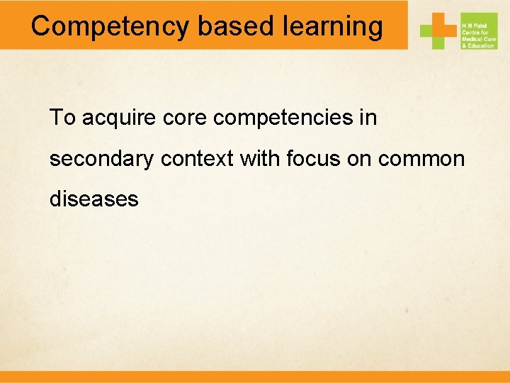Competency based learning To acquire competencies in secondary context with focus on common diseases