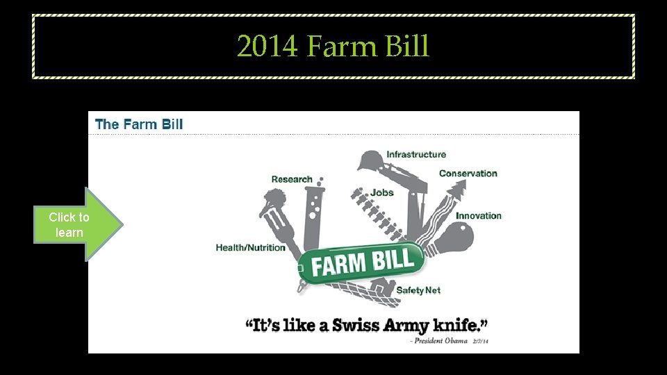 2014 Farm Bill Click to learn 