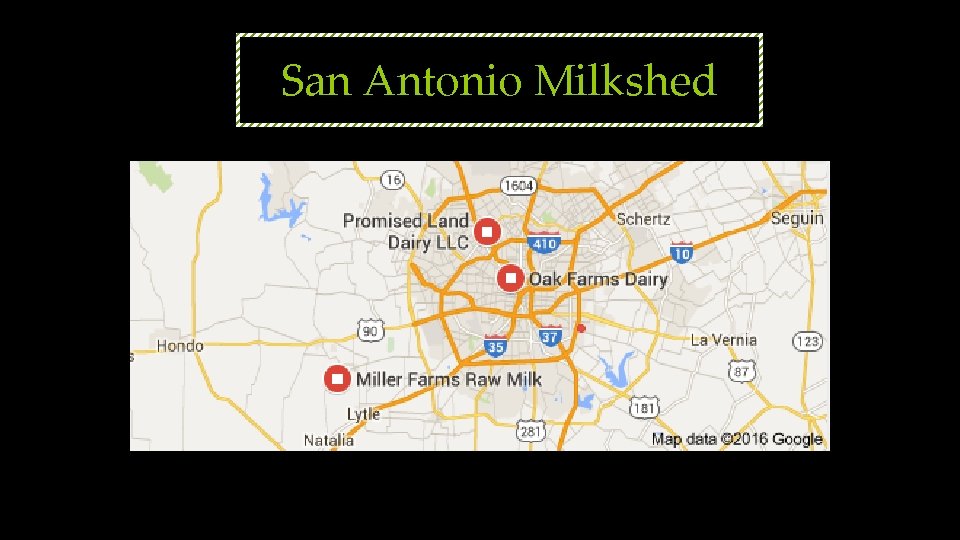San Antonio Milkshed 