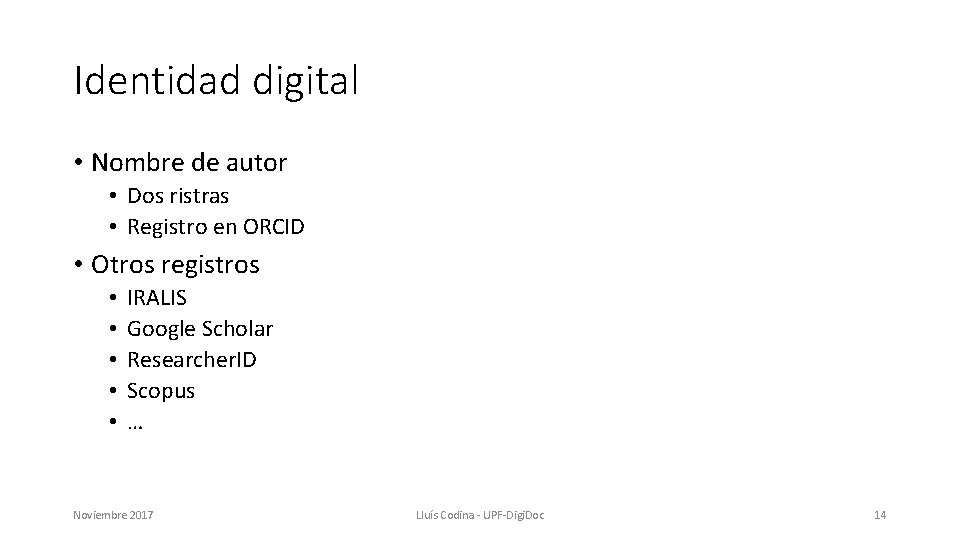 Identidad digital • Nombre de autor • Dos ristras • Registro en ORCID •