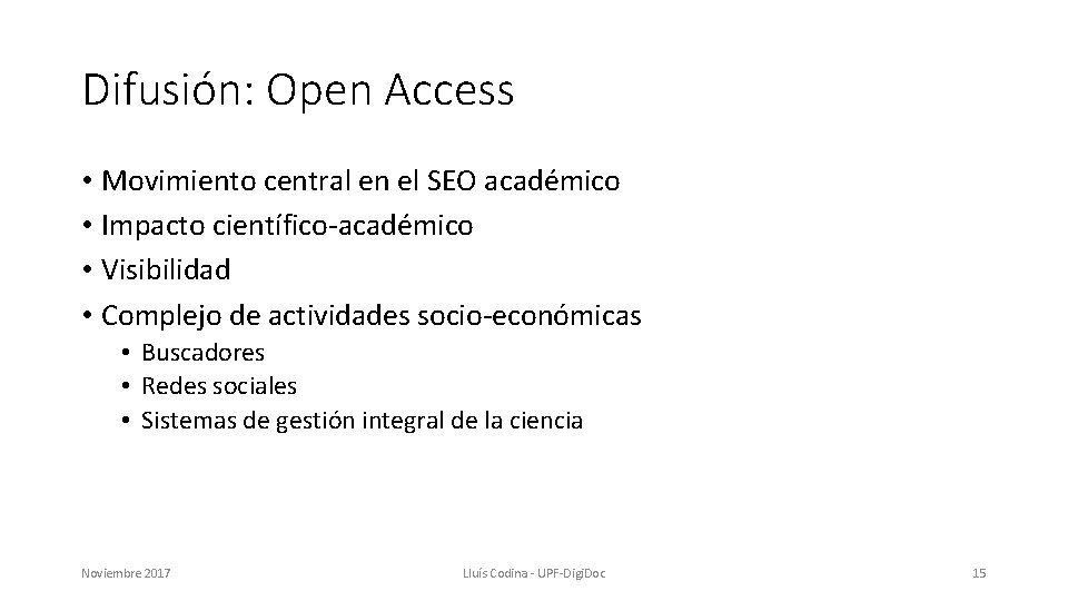 Difusión: Open Access • Movimiento central en el SEO académico • Impacto científico-académico •
