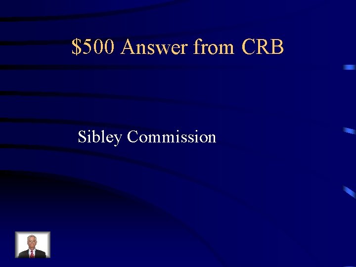 $500 Answer from CRB Sibley Commission 