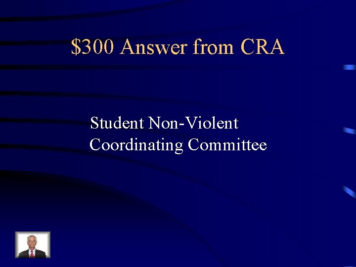 $300 Answer from CRA Student Non-Violent Coordinating Committee 