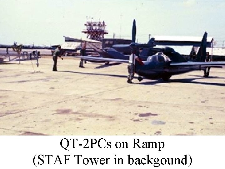 QT-2 PCs on Ramp (STAF Tower in backgound) 