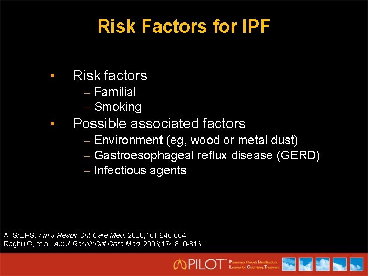 Risk Factors for IPF • Risk factors – Familial – Smoking • Possible associated
