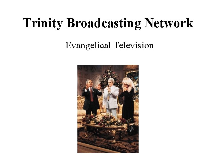 Trinity Broadcasting Network Evangelical Television 