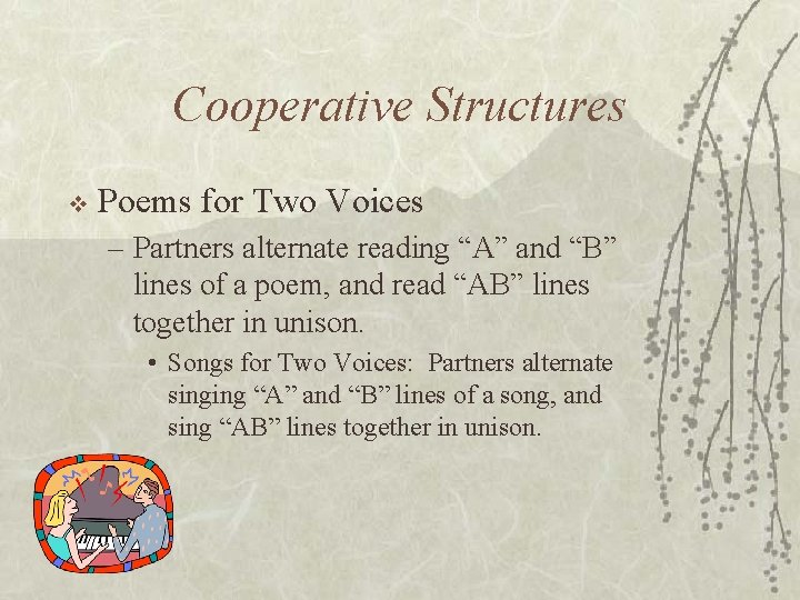 Cooperative Structures v Poems for Two Voices – Partners alternate reading “A” and “B”