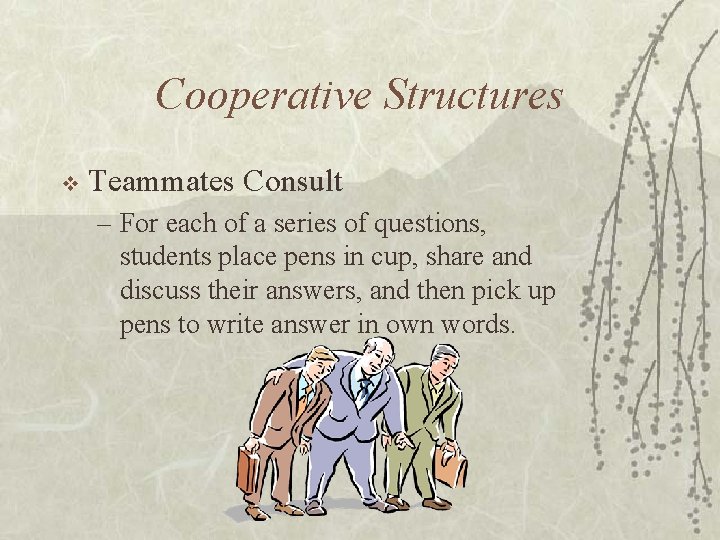 Cooperative Structures v Teammates Consult – For each of a series of questions, students