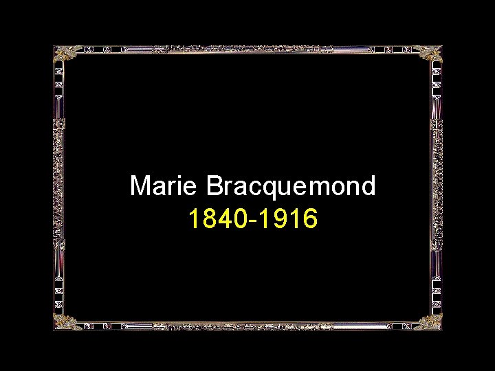 Marie Bracquemond 1840 -1916 