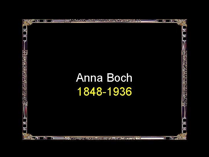 Anna Boch 1848 -1936 
