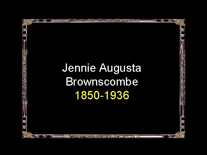 Jennie Augusta Brownscombe 1850 -1936 