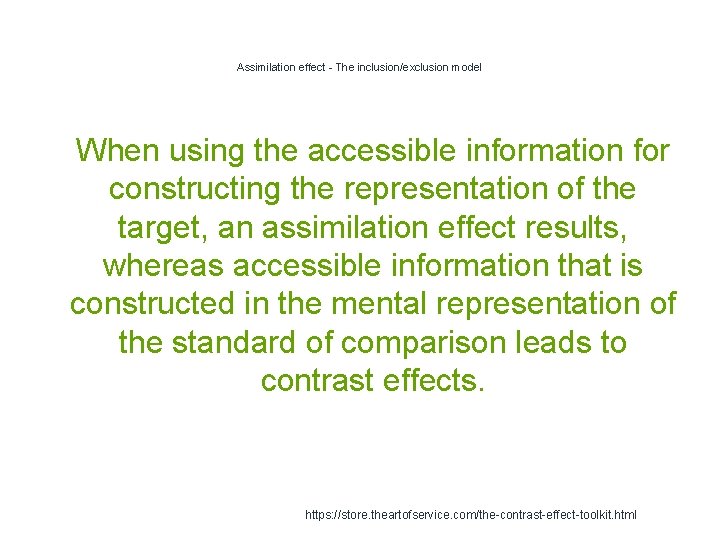 Assimilation effect - The inclusion/exclusion model 1 When using the accessible information for constructing