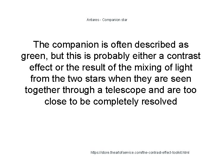 Antares - Companion star The companion is often described as green, but this is