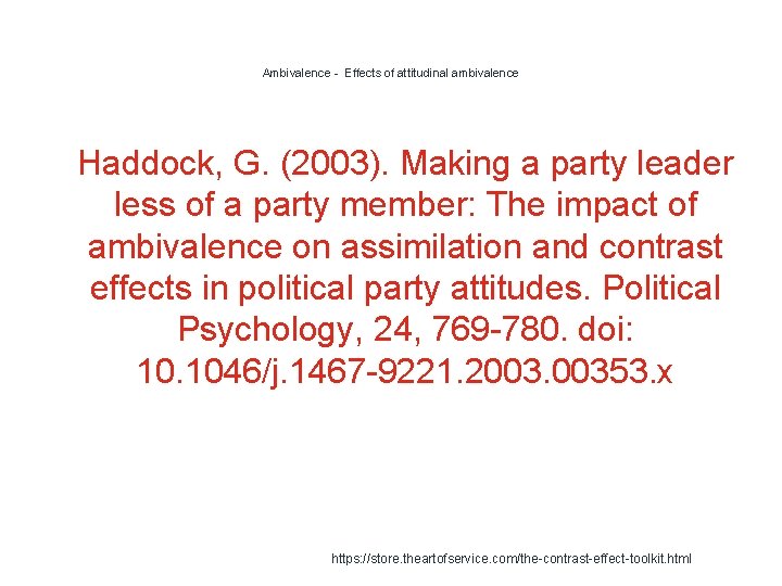 Ambivalence - Effects of attitudinal ambivalence 1 Haddock, G. (2003). Making a party leader