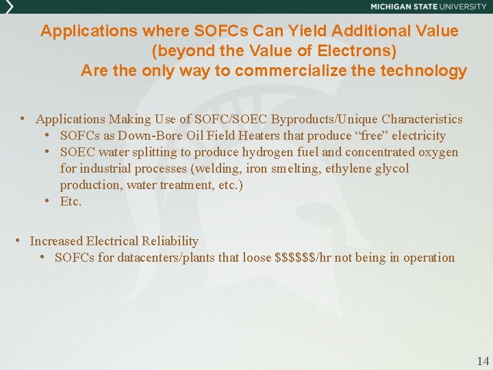 Applications where SOFCs Can Yield Additional Value (beyond the Value of Electrons) Are the