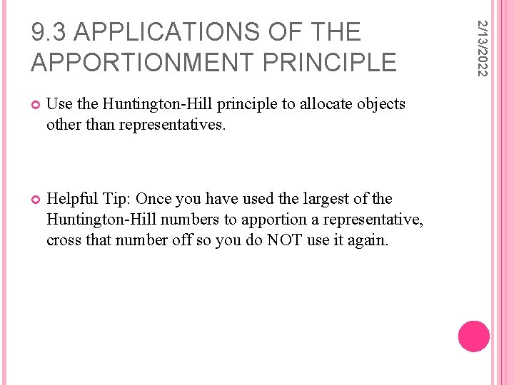  Use the Huntington-Hill principle to allocate objects other than representatives. Helpful Tip: Once