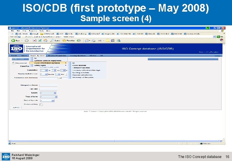 ISO/CDB (first prototype – May 2008) Sample screen (4) Reinhard Weissinger 16 August 2008