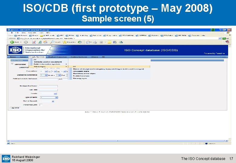 ISO/CDB (first prototype – May 2008) Sample screen (5) Reinhard Weissinger 16 August 2008