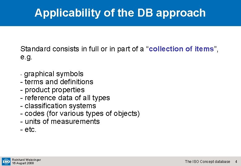 Applicability of the DB approach Standard consists in full or in part of a