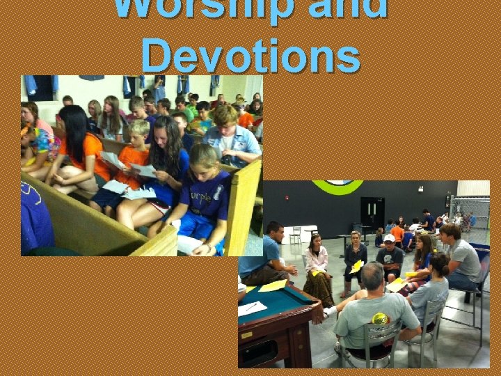 Worship and Devotions 