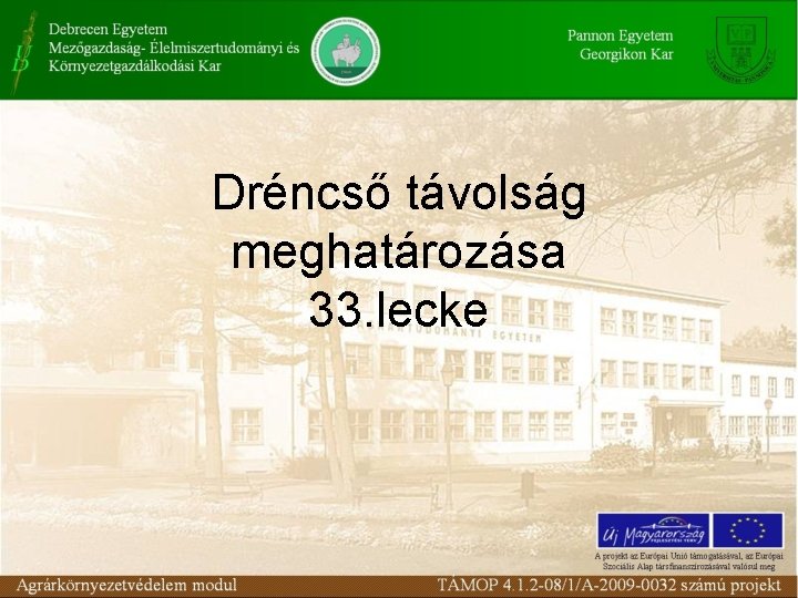 Dréncső távolság meghatározása 33. lecke 