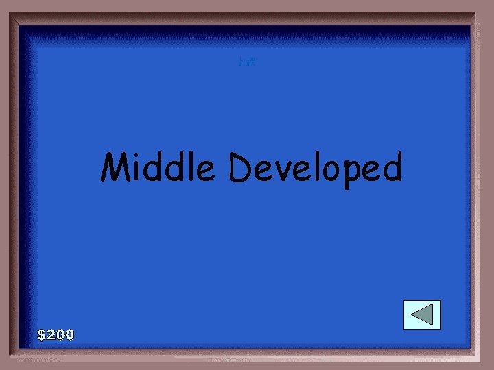 1 - 100 3 -100 A Middle Developed 