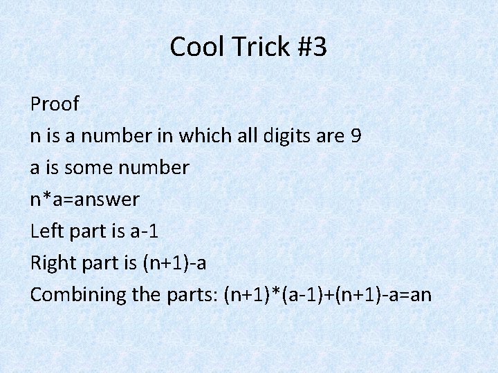 Cool Trick #3 Proof n is a number in which all digits are 9