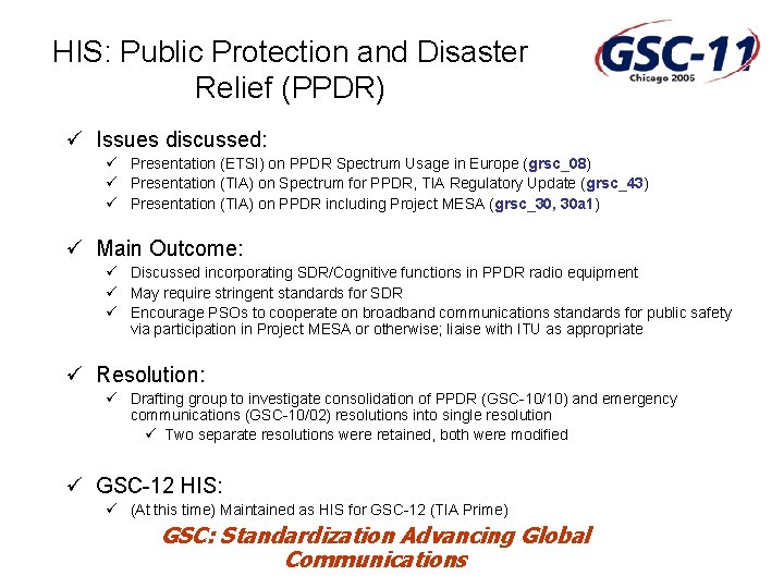 HIS: Public Protection and Disaster Relief (PPDR) ü Issues discussed: ü Presentation (ETSI) on