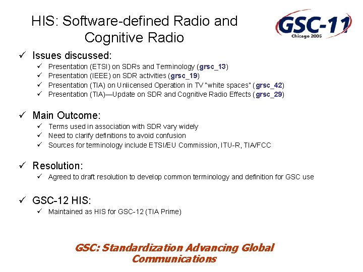 HIS: Software-defined Radio and Cognitive Radio ü Issues discussed: ü ü Presentation (ETSI) on