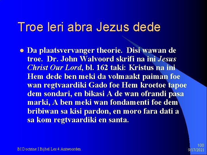 Troe leri abra Jezus dede l Da plaatsvervanger theorie. Disi wawan de troe. Dr.