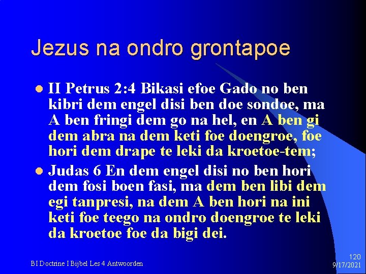 Jezus na ondro grontapoe II Petrus 2: 4 Bikasi efoe Gado no ben kibri