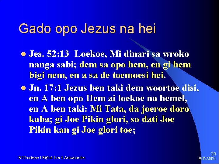 Gado opo Jezus na hei Jes. 52: 13 Loekoe, Mi dinari sa wroko nanga
